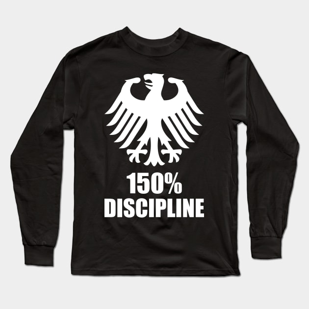 Prussia Germany 150% discipline with german eagle Long Sleeve T-Shirt by FOGSJ